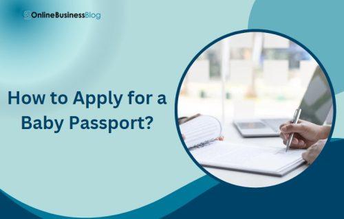 How to Apply for a Baby Passport