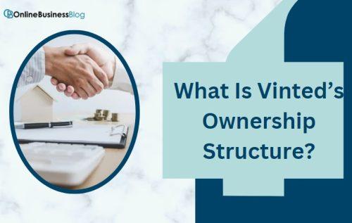 What Is Vinted’s Ownership Structure?