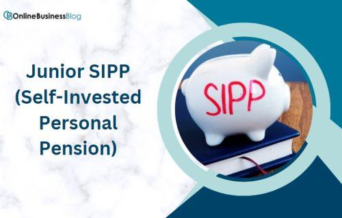 Junior SIPP (Self-Invested Personal Pension)