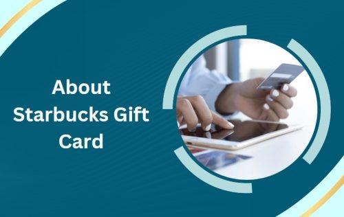 About Starbucks Gift Card