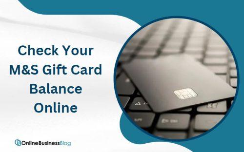 Check Your M&S Gift Card Balance Online