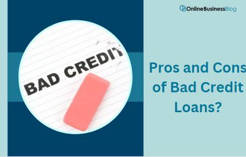 Pros and Cons of Bad Credit Loans