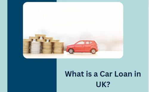 What is a Car Loan in UK?