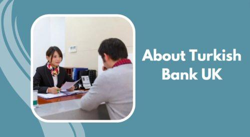 About Turkish Bank UK